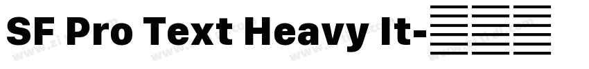 SF Pro Text Heavy It字体转换 SF Pro Text Heavy It字体转换